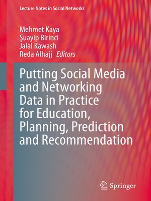 cover image of Putting Social Media and Networking Data in Practice for Education, Planning, Prediction and Recommendation